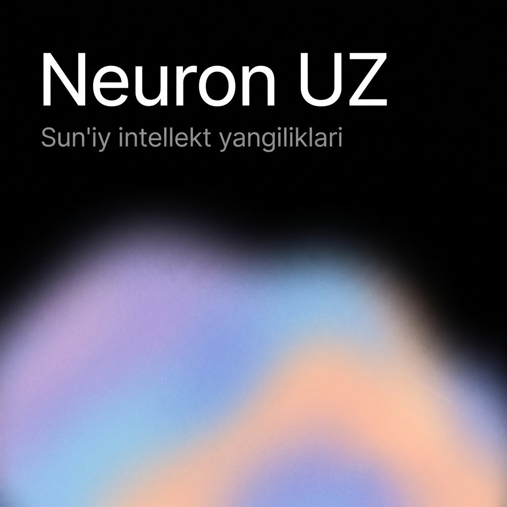 Neuron UZ — sun'iy intellekt yangiliklari